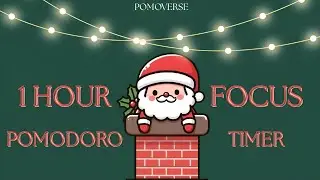1 HOUR Cozy Christmas  Pomodoro Timer (25/5) 🎅 | 2 Cycles, lofi Focus Music