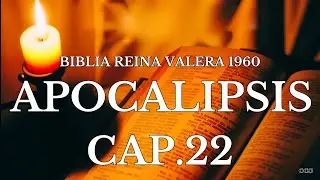 Biblia Hablada-BIBLIA REINA VALERA 1960 APOCALIPSIS CAP 22