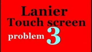 Lanier Touch Screen problem Part 3   $97 95 (Black&White Lanier Copiers)