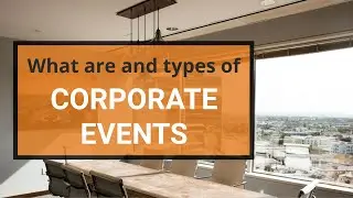 Types of Corporate Events ❤️ Meridional Events DMC