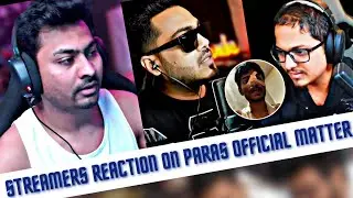 Streamers Reacts on Paras official Incident
