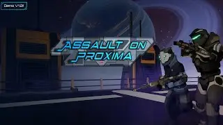 Assault on PROXIMA ⚝ DEMO