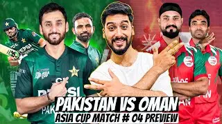 Pakistan vs Oman Match Preview | Pak vs Oman T20I 2025 | Asia Cup 2025
