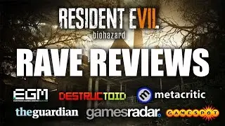 RESIDENT EVIL 7 GETTING RAVE REVIEWS | RE7 News | High Scores From Top Reviewers