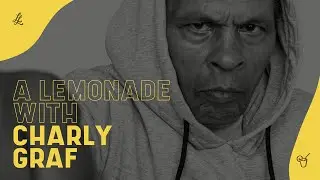 A Lemonade With | Ep 01 | Charly Graf — Lobster & Lemonade