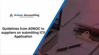 Guideline From ADNOC to Suppliers On Submitting ICV Application