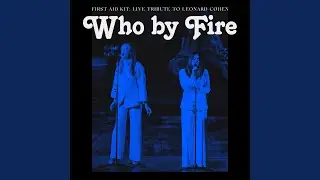 Who by Fire / As the Mist Leaves No Scar (Live)