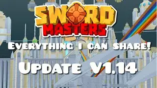Everything I can share about the V1.14 Update! | Swordmasters.io