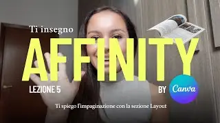 Come impaginare con Layout di Affinity by Canva | Lezione 5 | Corso di grafica gratis