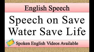 Speech on save water save life in english | save water save life speech in english