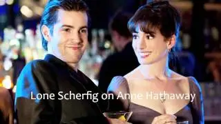 Lone Scherfig on Anne Hathaway