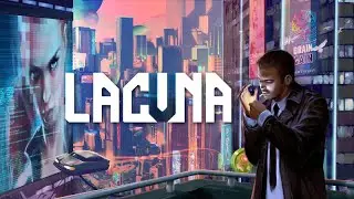 Lacuna #1 Сложная жизнь (без голоса)