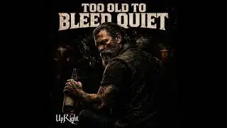 Too Old to Bleed Quiet