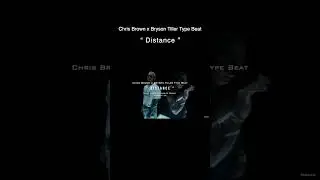 Chris Brown x Bryson Tiller Type Beat - &ldquo; Distance &rdquo; #chrisbrown#brysontiller#chrisbrowninstrumental