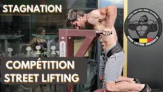 JE STAGNE LORS DE MA COMPÉTITION DE STREET LIFTING
