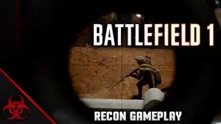 Battlefield 1:  Recon Gameplay!
