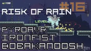 Risk of Rain w/ Friends: Ep. 16 - Loader Laddy