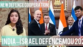 India-Israel Defence MoU 2025 | New Defence Cooperation | Strengthening  Strategic Partnership 
