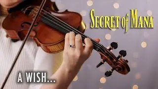 A Wish... (Secret of Mana) - Violin Cover