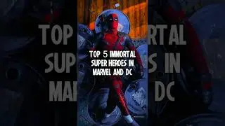 Top 5 immortal super heroes in marvel and dc #shorts #marvel #dcuniverse
