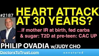 PHILIP OVADIA j5 | HEART ATTACK at 30? &hellip;if mother IR, fed carbs & sugar: T2D at pre-teen: CAC UP