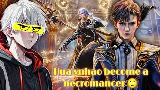 Huo Yuhao Vs Zhang Liwu: Hua Yuhao become a Necromancer?