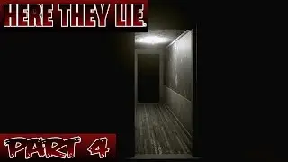 Here They Lie - Gameplay Walkthrough Part 4 - Non VR - No Commentary
