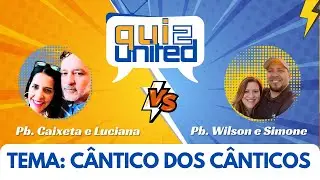Quiz United #8: C&acirc;ntico dos C&acirc;nticos - Caixetas e Silvas