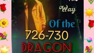 The Way of the Dragon🐉726-730 Plss.. Subscribe & Share...