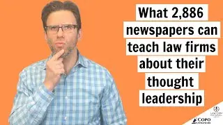 What 2,886 newspapers can teach law firms about thought leadership