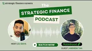 Strategic Finance Careers Podcast with Andrew from Robinhood