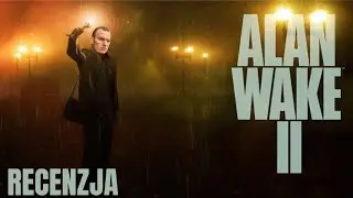 ALAN WAKE 2 RECENZJA