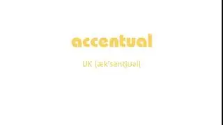 How to Pronounce accentual