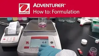 How to: Formulation - OHAUS Adventurer&reg; Analytical Laboratory Balances