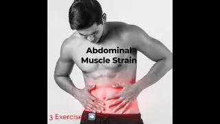 Abdominal Muscle Strain | Abdominal Muscle Weakness | Rehab | Exercises