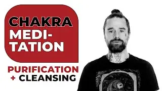Guided Chakra Meditation ||  12 Chakra-System Purification & Cleansing || Tantric Yoga + Kundalini