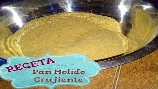 Como Preparar Pan Molido Crujiente Para Empanizar
