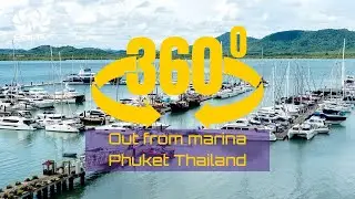 360&ordm; Out from marina Phuket Thailand SeaTV sailing channel