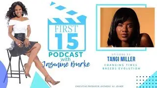 First 15 with Jasmine Burke feat. Tangi Miller