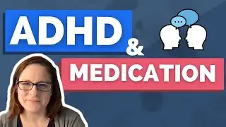 How to Talk to Your Child About ADHD Medication