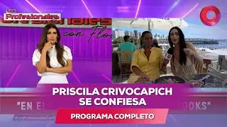Priscila Crivocapich se confiesa  | #LosProfesionalesConFlor - 06/01 El Nueve