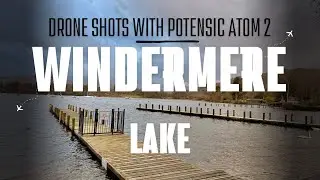 Cinematic Drone Views of Windermere Lake 🇬🇧 | Lake District Aerials | Shot on Potensic Atom 2