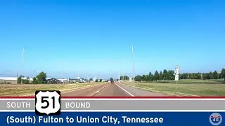 U.S. Highway 51: Fulton to Union City - Tennessee [Revisited] | Drive America's Highways 🚙