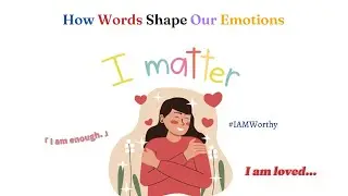 How Language Shapes Our Emotions