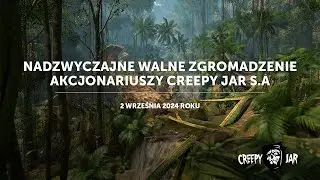 Transmisja obrad Nadzwyczajnego Walnego Zgromadzenia Akcjonariuszy Creepy Jar S.A.