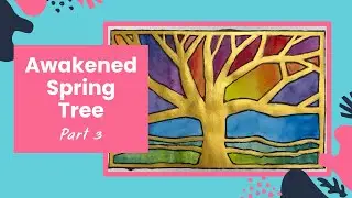 Awakened Spring Tree Pt. 3: Gold Watercolour & Healing