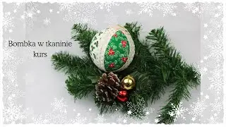 Bombka w tkaninie kurs
