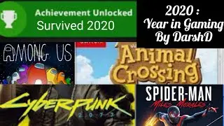 Achievement : Survived 2020 (A Year in Gaming By DarshD)