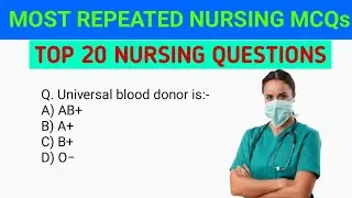 Most Repeated Nursing MCQs | Top 20 Important Nursing Questions | Exam Sure Shot