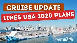 Big USA 2020 Cruise Update : New Cruising Plans and Protocols